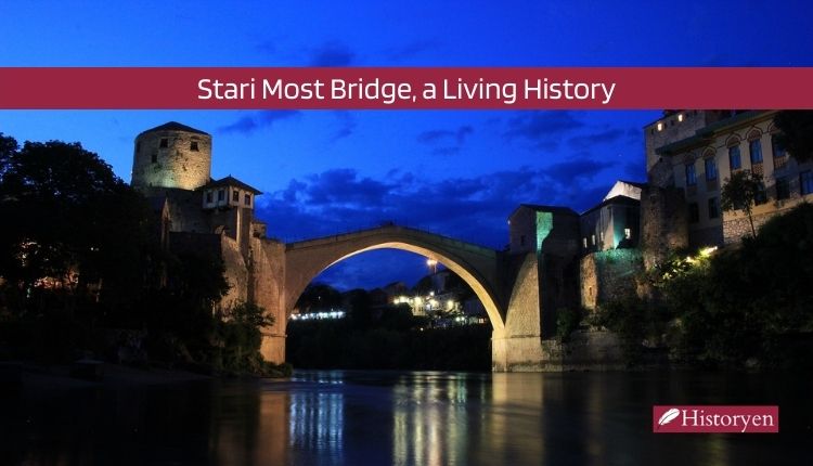 Stari Most Bridge, a Living History