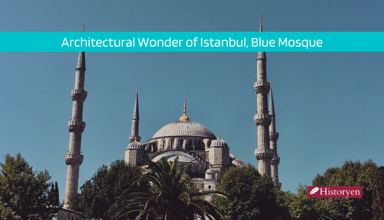 Architectural Wonder of Istanbul, Blue Mosque