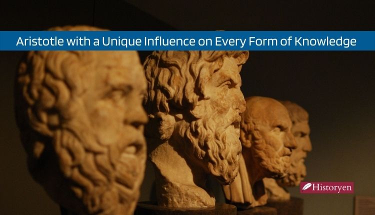 Aristotle with a Unique Influence on Every Form of Knowledge