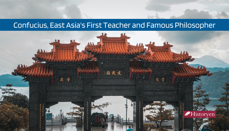 Confucius, East Asia's First Teacher and Famous Philosopher