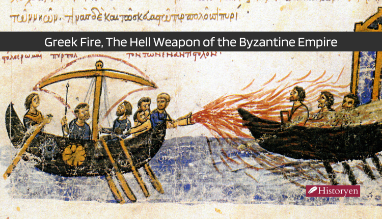 Greek Fire, The Hell Weapon of the Byzantine Empire