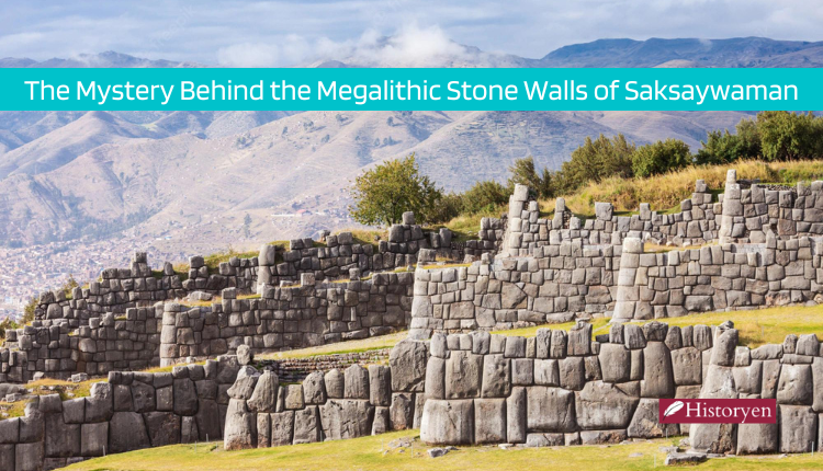The Mystery Behind the Megalithic Stone Walls of Saksaywaman
